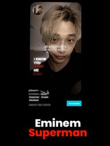 Eminem Superman CapCut Template Link